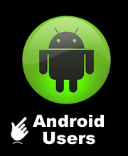For Android Users
